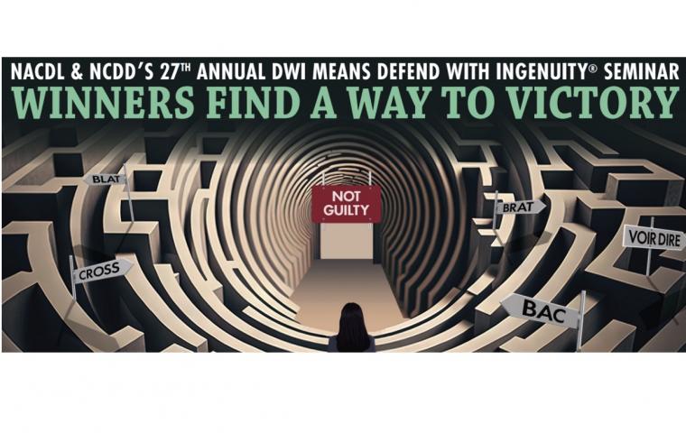27th Annual DWI Means Defend with Ingenuity Seminar