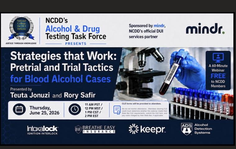 Strategies that Work: Pretrial and Trial Tactics for Blood Alcohol Cases